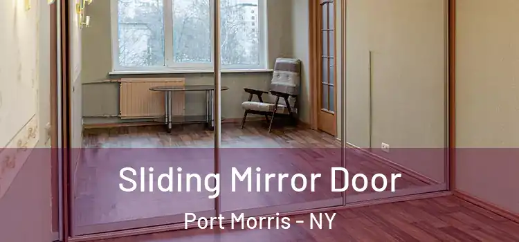 Sliding Mirror Door Port Morris - NY