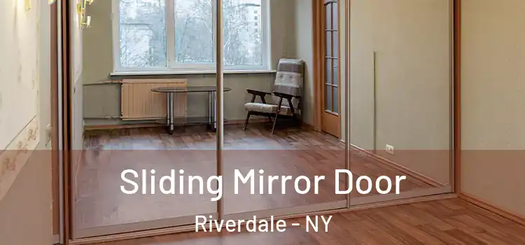  Sliding Mirror Door Riverdale - NY