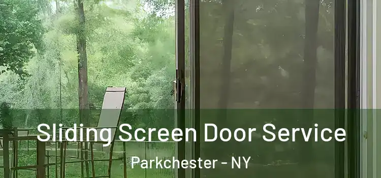 Sliding Screen Door Service Parkchester - NY