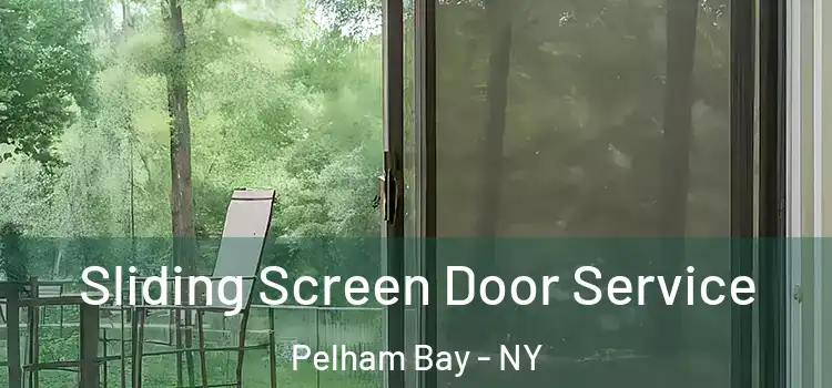 Sliding Screen Door Service Pelham Bay - NY