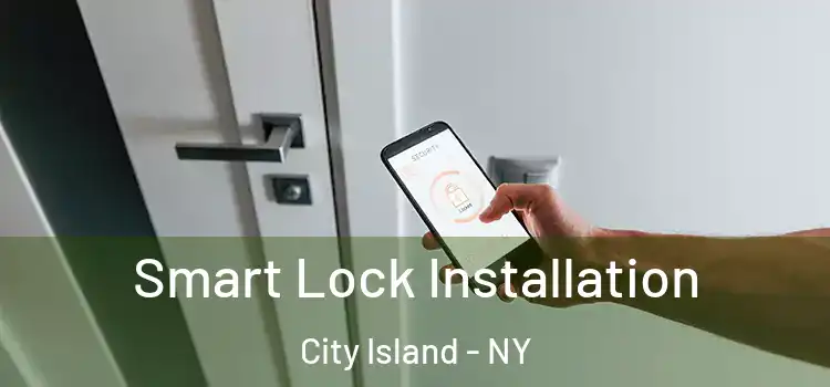  Smart Lock Installation City Island - NY