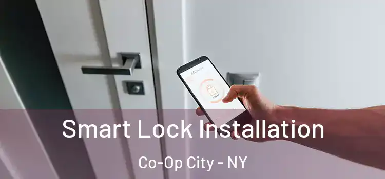 Smart Lock Installation Co-Op City - NY