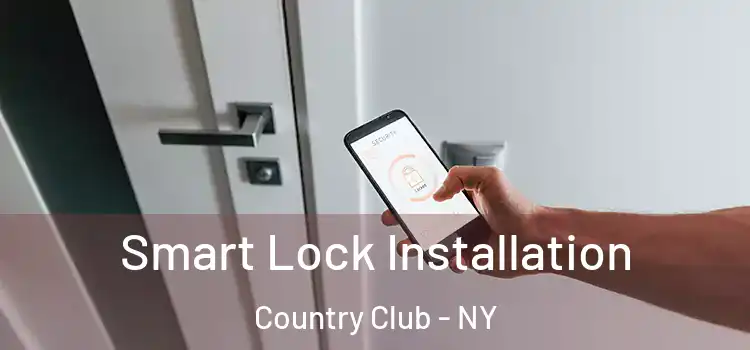 Smart Lock Installation Country Club - NY