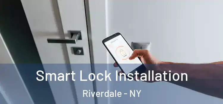 Smart Lock Installation Riverdale - NY