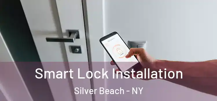  Smart Lock Installation Silver Beach - NY