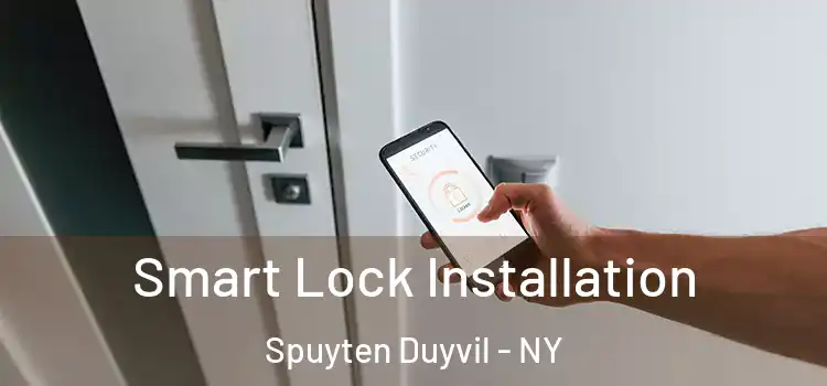  Smart Lock Installation Spuyten Duyvil - NY