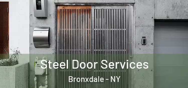 Steel Door Services Bronxdale - NY