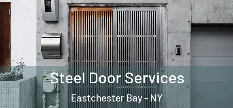  Steel Door Services Eastchester Bay - NY