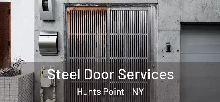 Steel Door Services Hunts Point - NY
