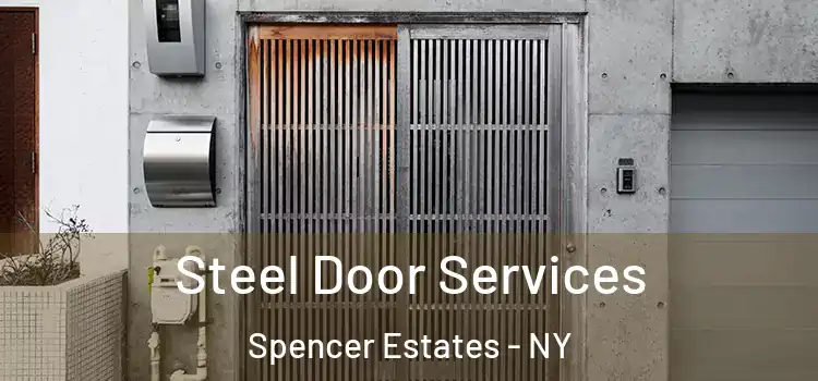 Steel Door Services Spencer Estates - NY