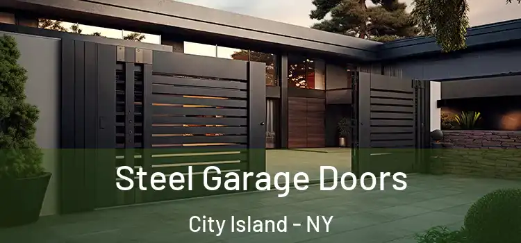  Steel Garage Doors City Island - NY
