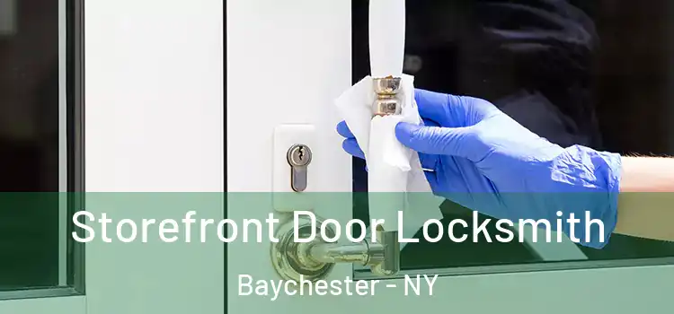  Storefront Door Locksmith Baychester - NY