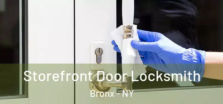 Storefront Door Locksmith Bronx - NY