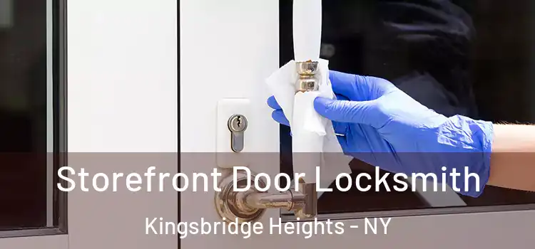 Storefront Door Locksmith Kingsbridge Heights - NY