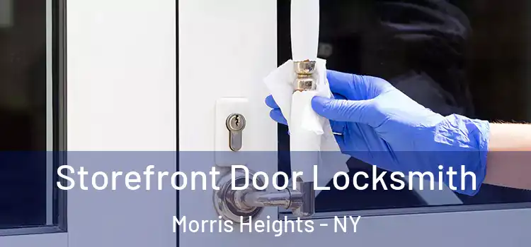 Storefront Door Locksmith Morris Heights - NY