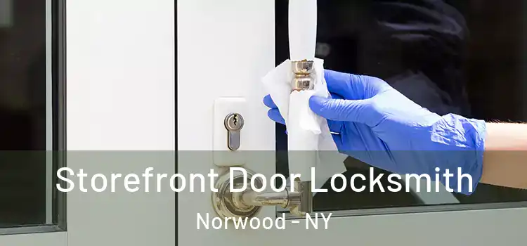  Storefront Door Locksmith Norwood - NY