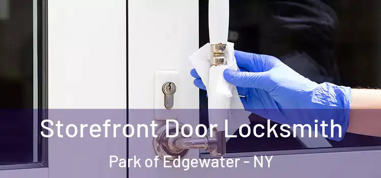 Storefront Door Locksmith Park of Edgewater - NY
