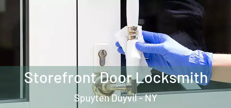  Storefront Door Locksmith Spuyten Duyvil - NY