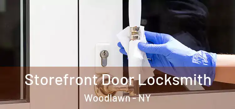 Storefront Door Locksmith Woodlawn - NY