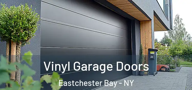  Vinyl Garage Doors Eastchester Bay - NY