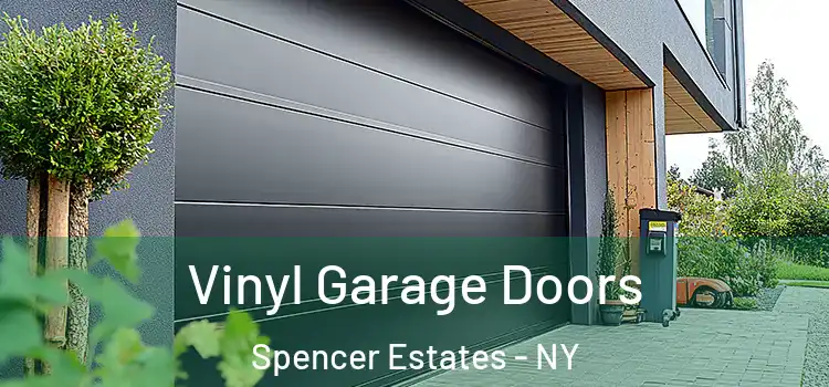  Vinyl Garage Doors Spencer Estates - NY