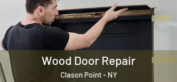 Wood Door Repair Clason Point - NY