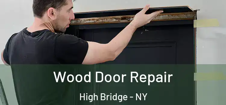 Wood Door Repair High Bridge - NY