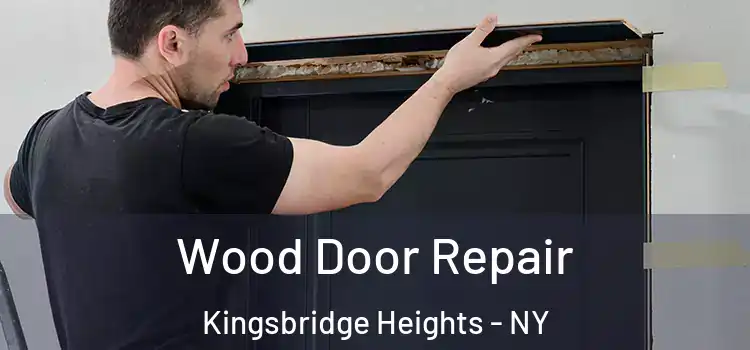  Wood Door Repair Kingsbridge Heights - NY