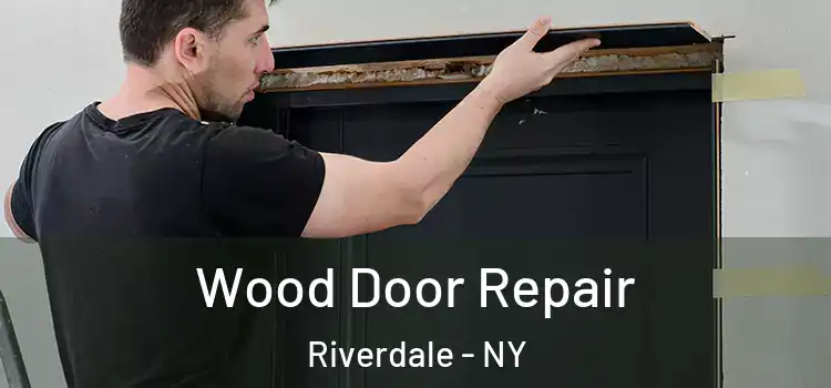  Wood Door Repair Riverdale - NY