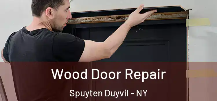  Wood Door Repair Spuyten Duyvil - NY