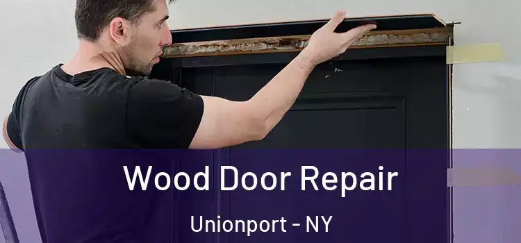  Wood Door Repair Unionport - NY