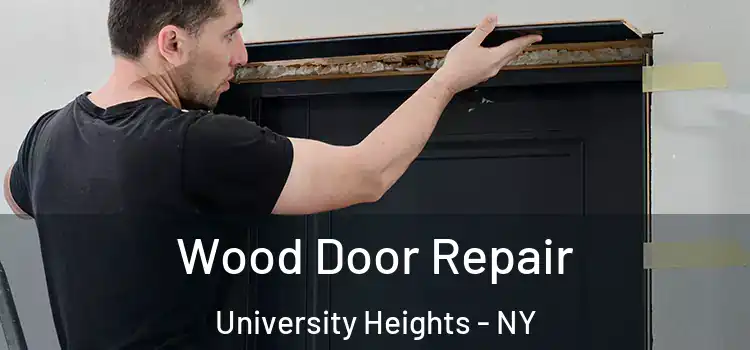 Wood Door Repair University Heights - NY