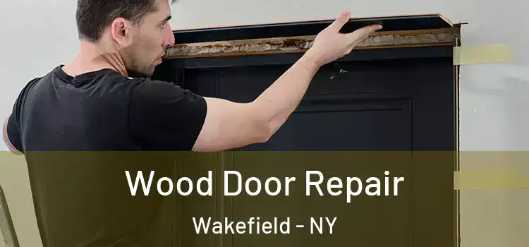 Wood Door Repair Wakefield - NY