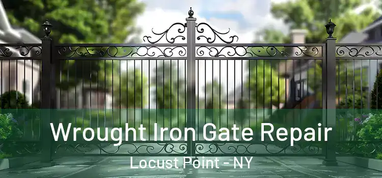 Wrought Iron Gate Repair Locust Point - NY