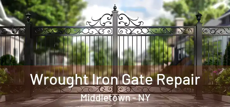 Wrought Iron Gate Repair Middletown - NY